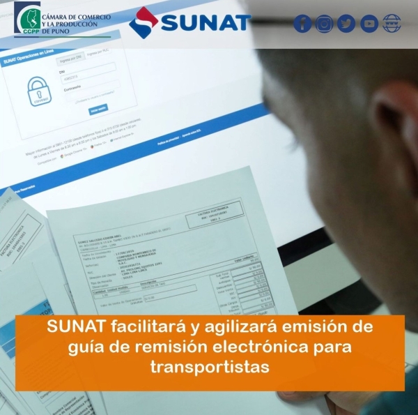 SUNAT FACILITARÁ Y AGILIZARÁ EMISIÓN DE  GUÍA DE REMISIÓN ELECTRÓNICA PARA  TRANSPORTISTAS