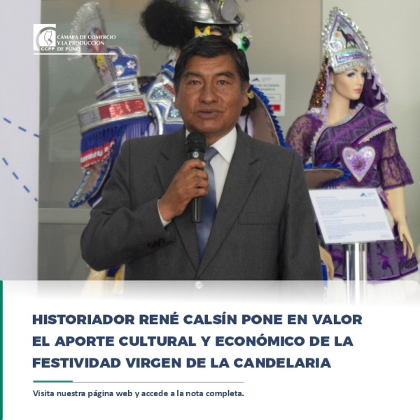 HISTORIADOR RENÉ CALSÍN PONE EN VALOR EL APORTE CULTURAL Y ECONÓMICO DE LA FESTIVIDAD VIRGEN DE LA CANDELARIA
